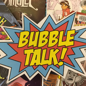 Words "Bubble Talk" in front of graphic novels
