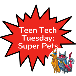 Teen Tech Tuesday: SuperPets