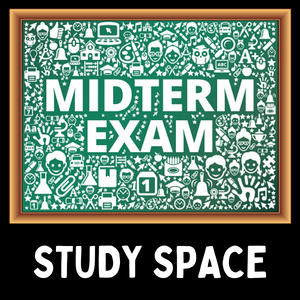Midterm Exam Study Space