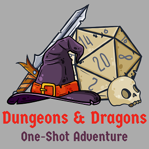 Dungeons & Dragons One-Shot Adventure