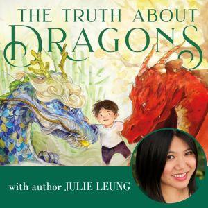 Truth About Dragons book cover with photograph of author Julie Leung