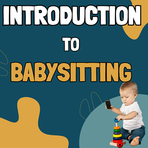 Introduction to Babysitting