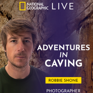 Nat Geo Live Adventures in Caving infographic image