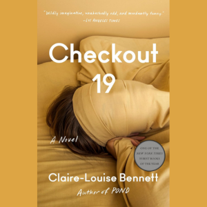 Checkout 19 by Claire Louise Bennett