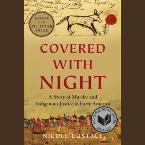 Covered with Night: a Story of Murder and Indigenous Justice in Early America