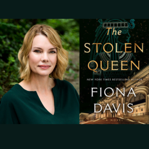 Fiona Davis and Cover of "The Stolen Queen"