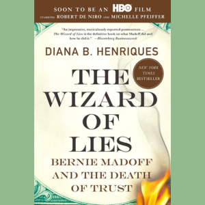 The Wizard of Lies: Bernie Madoff & the Death of Trust