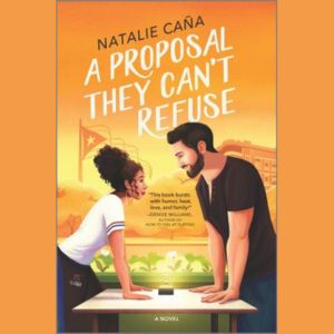 A Proposal They Can't Refuse by Natalie Caña