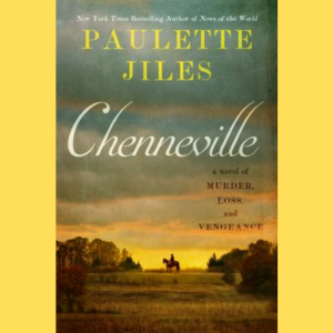 Chenneville by Paulette Jiles