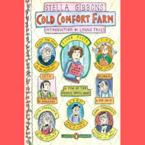 Cold Comfort Farm by Stella Gibbons