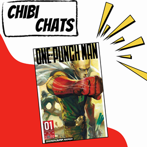 Text reads "Chibi Chats." The cover of One Punch Man vol.1 sits in the center.