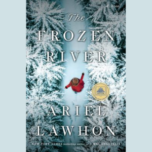 The Frozen River by Ariel Lawhon