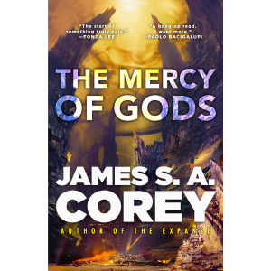 The Mercy of Gods by James S.A. Corey