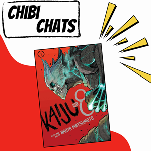 Text reads: Chibi Chats. The cover of Kaiju No. 8 Vol. 1 is in the center with yellow accent graphics.