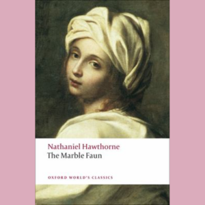 The Marble Faun by Nathaniel Hawthorne