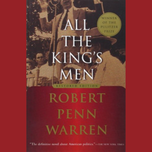 All the King's Men by Robert Penn Warren