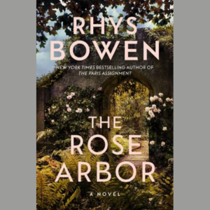The Rose Arbor by Rhys Bowen