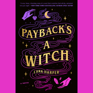 Payback's a Witch by Lana Harper (Cover)