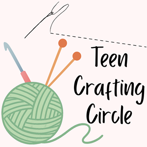 A green ball of yarn with knitting needles and a crochet hook sticking out next to the words "Teen Crafting Circle." A black needle stitches across the background.