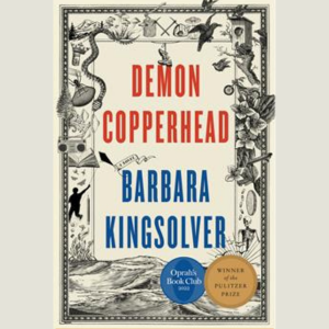 Demon Copperhead by Barbara Kingsolver