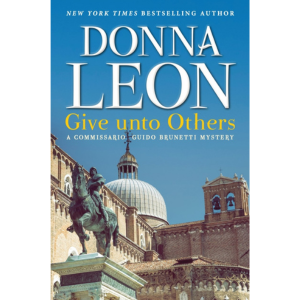 Give Unto Others by Donna Leon