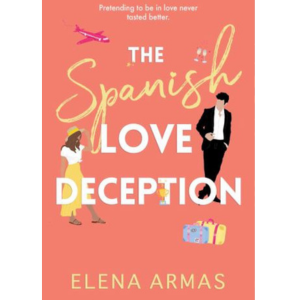 The Spanish Love Deception by Elena Armas