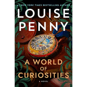 A World of Curiosities by Louise Penny