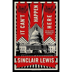 It Can't Happen Here by Sinclair Lewis