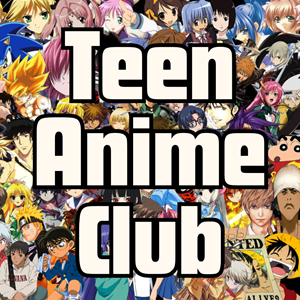 Teen Anime Club