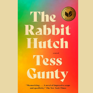 The Rabbit Hutch by Tess Gunty