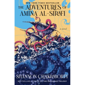 The Adventures of Amina al-Sirafi by Shannon Chakraborty