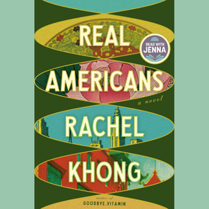 Real Americans by Rachel Khong