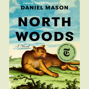 North Woods by Daniel Mason