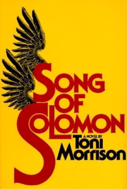  Song of Solomon by Toni Morrison.