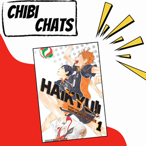 Text reads: Chibi Chats. The cover of Haikyu!! Vol. 1 is in the center with yellow accent graphics.