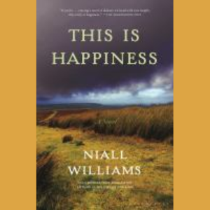 This is Happiness by Niall Williams